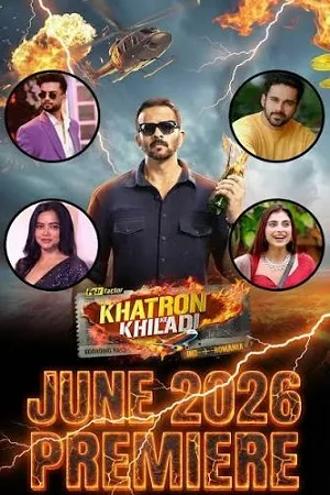 Khatron Ke Khiladi 2026 Season 15 Hindi Reality Show Audio WEB-DL 720p - 480p - 1080p [EP-02 ADDED]